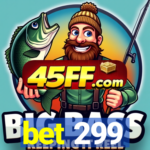 bet 299